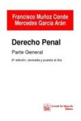 DERECHO PENAL PARTE GENERAL (8 ED.) de MUOZ CONDE, FRANCISCO  GARCIA ARAN, MERCEDES 