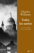 TODOS LOS SANTOS (INTRODUCCION DE T. S. ELIOT) di WILLIAMS, CHARLES 