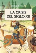 LA CRISIS DEL SIGLO XII de BISSON, THOMAS N. 