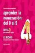 APRENDER LA NUMERACION DEL 0 AL 9, NIVEL 4 (PARA NIOS DE 5 AOS) de JARQUE GARCIA, JESUS 