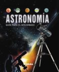 ASTRONOMA (GUIA PARA EL AFICIONADO) di VV.AA. 