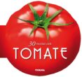 30 RECETAS CON TOMATE di VV.AA