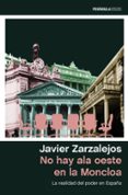 NO HAY ALA OESTE EN LA MONCLOA di ZARZALEJOS NIETO, JAVIER 