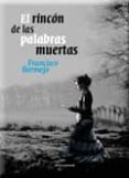 EL RINCON DE LAS PALABRAS MUERTAS di BERMEJO GIL, FRANCISCO 