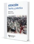 ATENCION TEORIA Y PRACTICA di PROCTOR, R. W. STYLES, ELISABETH JOHNSON, A. 