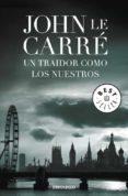 UN TRAIDOR COMO LOS NUESTROS de LE CARRE, JOHN   LE CARRE, JOHN 