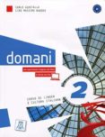 DOMANI 2 (A2) LIBRO DELLO STUDENTE CD+DVD di GUASTALLA, CARLO 