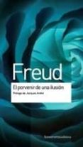 EL PORVENIR DE UNA ILUSION di FREUD, SIGMUND 