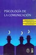 PSICOLOGIA DE LA COMUNICACION di LOPEZ ROUSSEAU, ALEJANDRO  PARADA CANGAS, ANDREA  SIMONETTI BAGNARA, FRANCO 