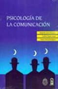PSICOLOGIA DE LA COMUNICACION di LOPEZ ROUSSEAU, ALEJANDRO  PARADA CANGAS, ANDREA  SIMONETTI BAGNARA, FRANCO 