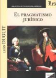EL PRAGMATISMO JURIDICO di DUGUIT, LEON 