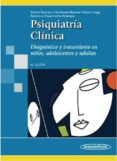 PSIQUIATRIA CLINICA: DIAGNOSTICO Y TRATAMIENTO EN NIOS, ADOLESCE NTES Y ADULTOS (3 ED.) di GOMEZ RESTREPO, CARLOS 