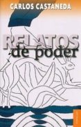 RELATOS DE PODER de CASTANEDA, CARLOS 