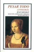 PESAR TODO: ANTOLOGIA de GELMAN, JUAN 