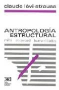 ANTROPOLOGIA ESTRUCTURAL: MITO, SOCIEDAD, HUMANIDADES (14 ED.) de LEVI-STRAUSS, CLAUDE 