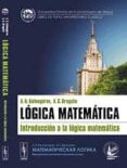 LOGICA MATEMETICA: INTRODUCCION A LA LOGICA MATEMATICA di KOLMOGOROV, A.N. 