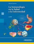 LA INMUNOLOGIA EN LA SALUD Y LA ENFERMEDAD (2 ED.) de SALINAS CARMONA, MARIO CESAR 