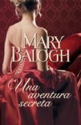 UNA AVENTURA SECRETA de BALOGH, MARY 