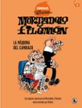 MORTADELO Y FILEMON: LA MQUINA DEL CAMBIAZO (ESENCIALES IBEZ 4 ) di IBAEZ, FRANCISCO 
