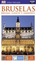 BRUSELAS, BRUJAS, GANTE Y AMBERES 2016 (GUIAS VISUALES) di VV.AA. 