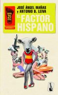 EL FACTOR HISPANO de MAAS, JOSE ANGEL  DOMINGUEZ LEIVA, ANTONIO 