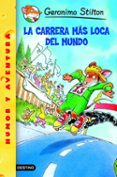 GS 6 :LA CARRERA MAS LOCA DEL MUNDO de STILTON, GERONIMO 
