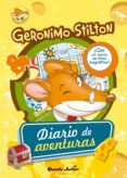 GERONIMO STILTON. DIARIO DE AVENTURAS: CON UN MARCO DE FOTOS MAGN ETICO de STILTON, GERONIMO 