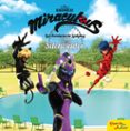 MIRACULOUS. LAS AVENTURAS DE LADYBUG. SILENCIADOR. CUENTO de MIRACULOUS 