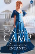 UN PERVERSO ENCANTO de CAMP, CANDACE 