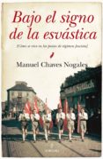 BAJO EL SIGNO DE LA ESVASTICA de CHAVES NOGALES, MANUEL 
