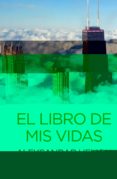 EL LIBRO DE MIS VIDAS de HEMON, ALEKSANDAR 