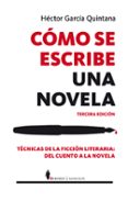 COMO SE ESCRIBE UNA NOVELA (3 ED.) di GARCIA QUINTANA, HECTOR 