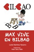 MAX VIVE EN BILBAO di MARTINEZ NAVARRO, LAIDA 