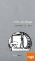 TUNEL SIN ESTRELLAS di GIL LEYVA, ABELARDO 