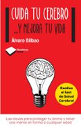 CUIDA TU CEREBRO de BILBAO, ALVARO 