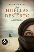 LAS HUELLAS EN EL DESIERTO di AKHTAR , MAHA 