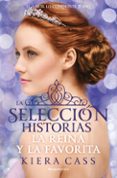 LA REINA Y LA FAVORITA (LA SELECCION HISTORIAS VOL.2) de CASS, KIERA 