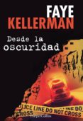 DESDE LA OSCURIDAD de KELLERMAN, FAYE 