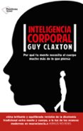 INTELIGENCIA CORPORAL de CLAXTON, GUY 