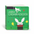 ABRA CADABRADEDOS!: UN LIBRO PARA ANIMAR CON LOS DEDOS de CHEDRU, DELPHINE 