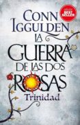 LA GUERRA DE LAS DOS ROSAS 2: TRINIDAD de IGGULDEN, CONN 