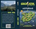 ASTURIAS 2018 (GUIA AZUL) 7 ED. de GARCIA, JESUS  MONREAL, MANUEL 