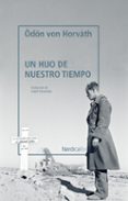 UN HIJO DE NUESTRO TIEMPO di HORVATH, ODON VON 