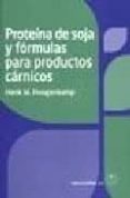 PROTEINA SOJA Y FORMULAS PARA PRODUCTOS CARNICOS di HOOGENKAMP, HENK W. 