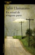 EN MITAD DE NINGUNA PARTE de LLAMAZARES, JULIO 