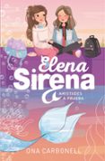 AMISTADES A PRUEBA (ELENA SIRENA 2) de CARBONELL, ONA 