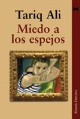 MIEDO A LOS ESPEJOS de ALI, TARIQ 