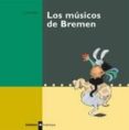 LOS MUSICOS DE BREMEN de GRIMM, JACOB Y WILHELM  DEU PRATS, JOAN DE 