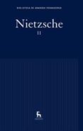 OBRAS COMPLETAS II (ASI HABLO ZARATUSTRA; MAS ALLA DEL BIEN Y DEL MAL; LA GENEALOGIA DE LA MORAL; EL CREPUSCULO DE LOS IDOLOS; EL  ANTICRISTO) de NIETZSCHE, FRIEDRICH 