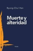 MUERTE Y ALTERIDAD de HAN, BYUNG-CHUL 